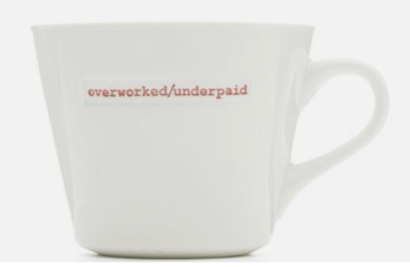 Keith Brymer Overworked / Underpaid Bucket Mug 350ml
